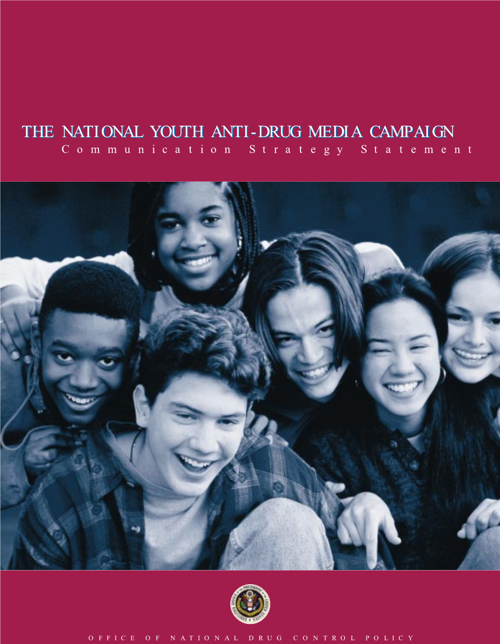 The National Youth Anti-Drug Media Campaign, Visit ONDCP’S Web Site At