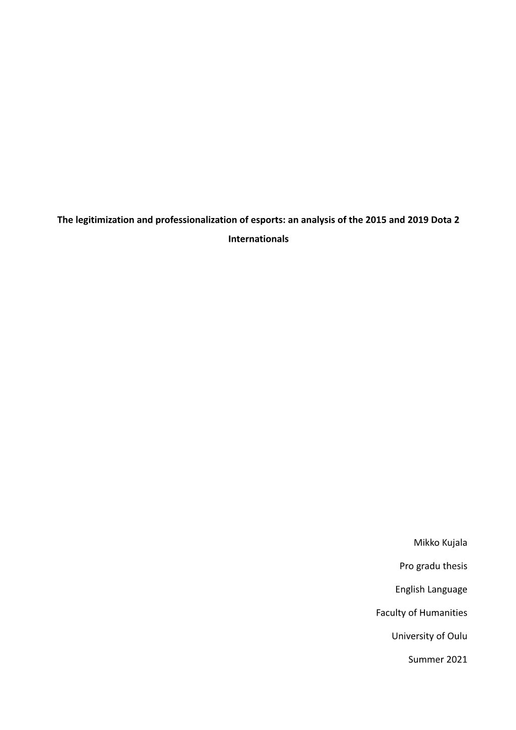 The Legitimization and Professionalization of Esports: an Analysis of the 2015 and 2019 Dota 2 Internationals