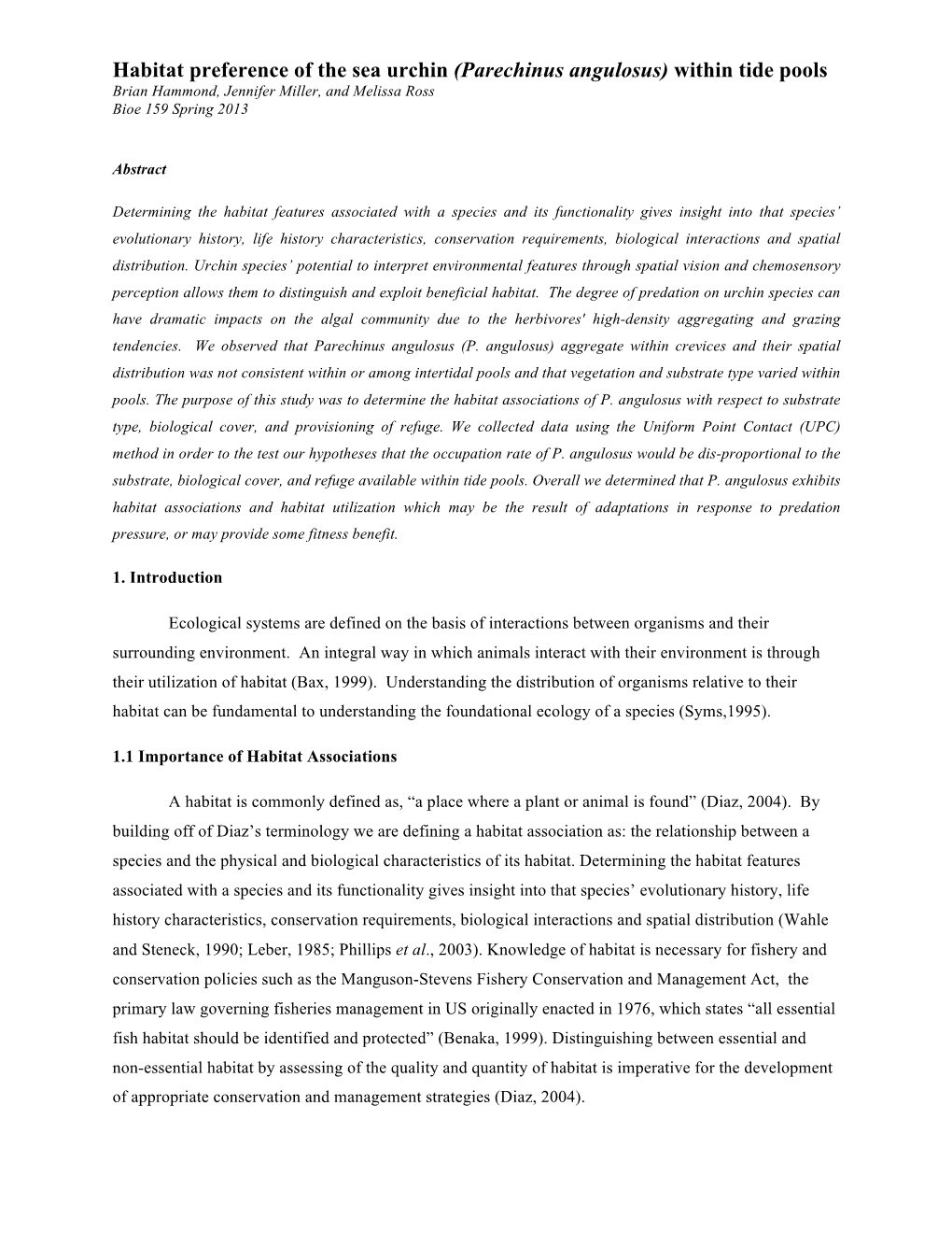 Habitat Preference of the Sea Urchin (Parechinus Angulosus) Within Tide Pools Brian Hammond, Jennifer Miller, and Melissa Ross Bioe 159 Spring 2013