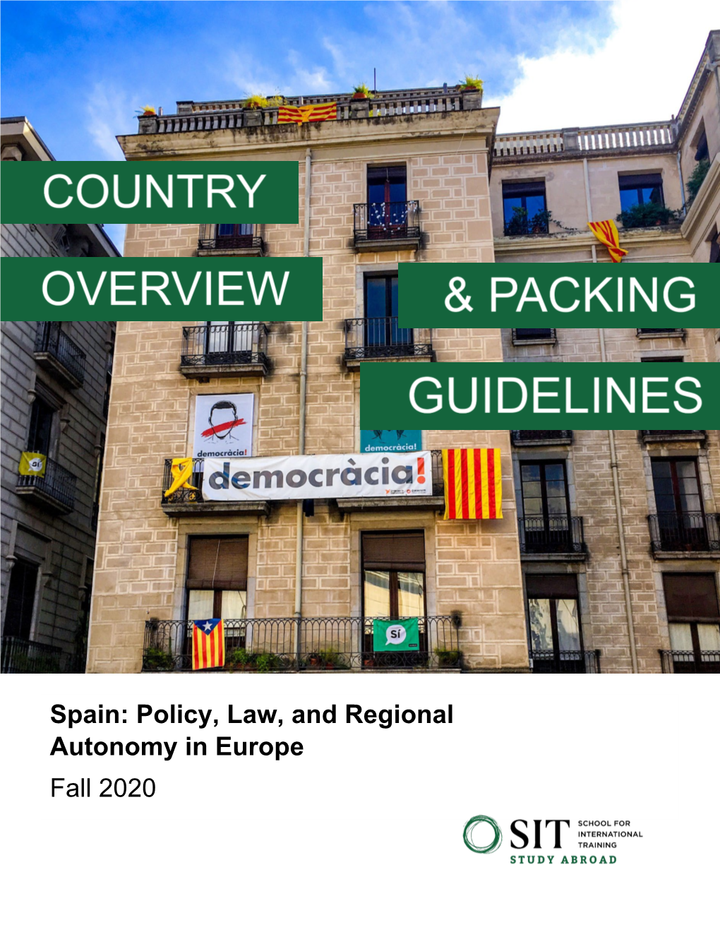 Spain: Policy, Law, and Regional Autonomy in Europe Fall 2020