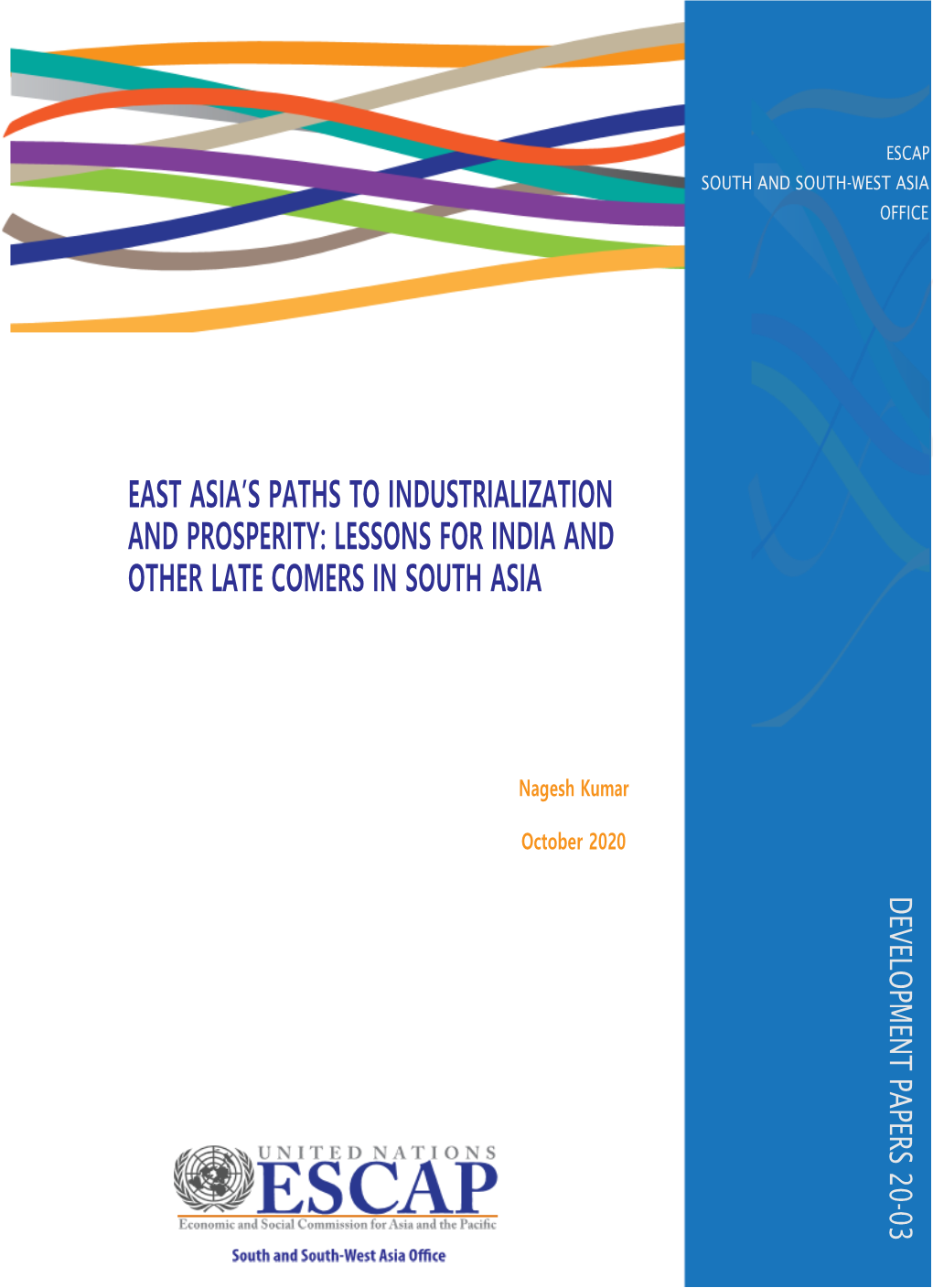 East Asia's Paths to Industrialization and Prosperity: Lessons for India