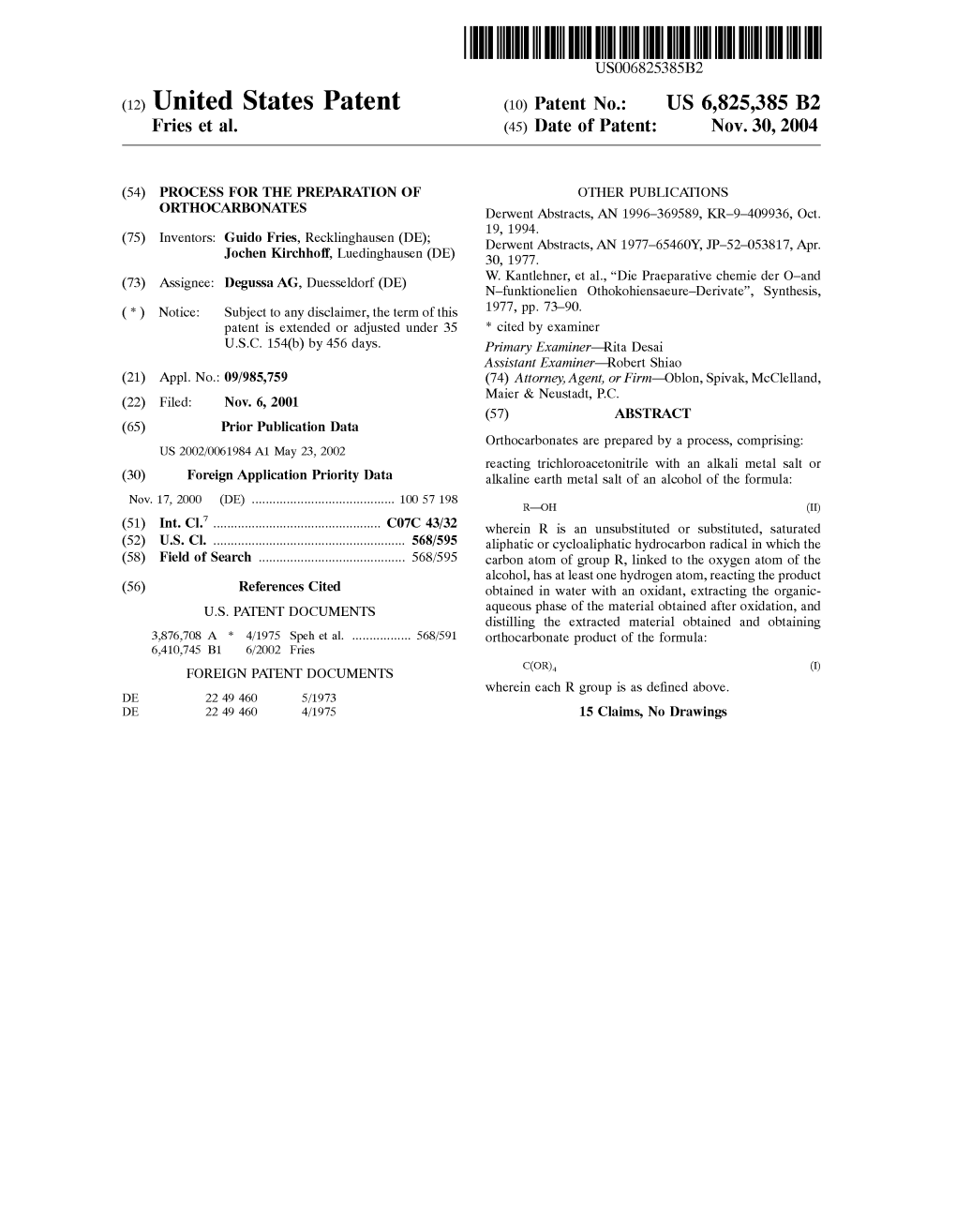 (12) United States Patent (10) Patent No.: US 6,825,385 B2 Fries Et Al