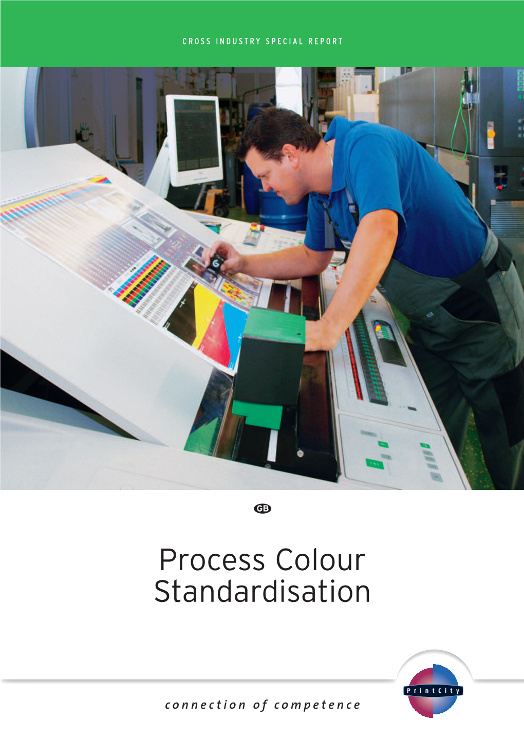 Process Colour Standardisation 2 PROCESS COLOUR STANDARDISATION - PRINTCITY SPECIAL REPORT