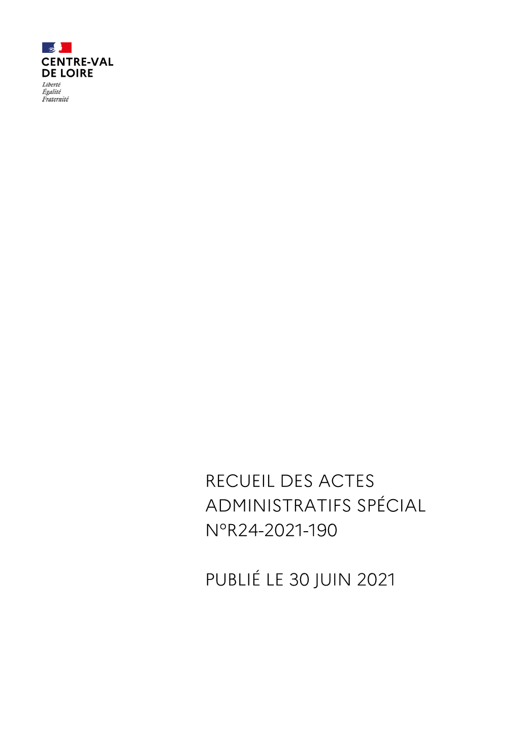 Recueil Des Actes Administratifs Spécial N°R24-2021-190 Publié Le 30 Juin