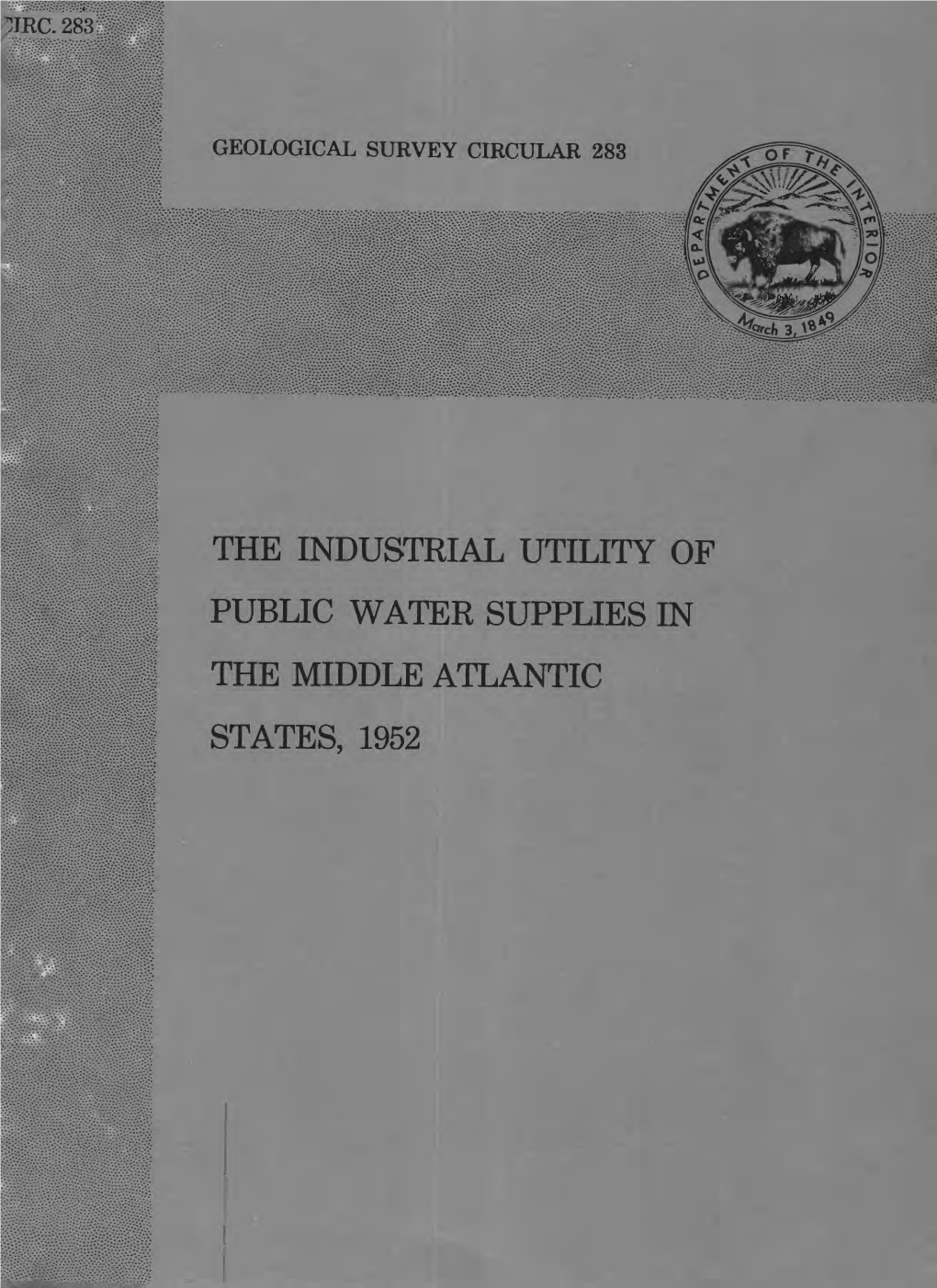 THE INDUSTRIAL UTILITY of PUBLIC WATER SUPPLIES LN the MIDDLE ATLANTIC STATES, 1952 UNITED STATES DEPARTMENT of the INTERIOR Douglas Mckay, Secretary