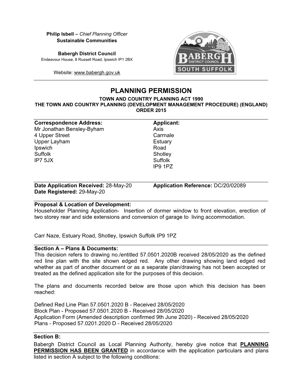 Planning Permission Town and Country Planning Act 1990 the Town and Country Planning (Development Management Procedure) (England) Order 2015