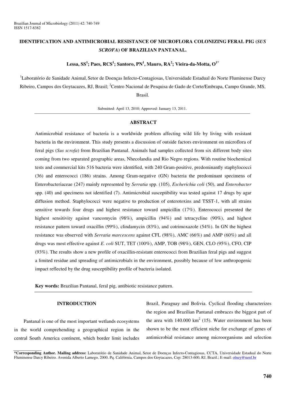 IDENTIFICATION and ANTIMICROBIAL RESISTANCE of MICROFLORA COLONIZING FERAL PIG (SUS SCROFA) of BRAZILIAN PANTANAL. Lessa