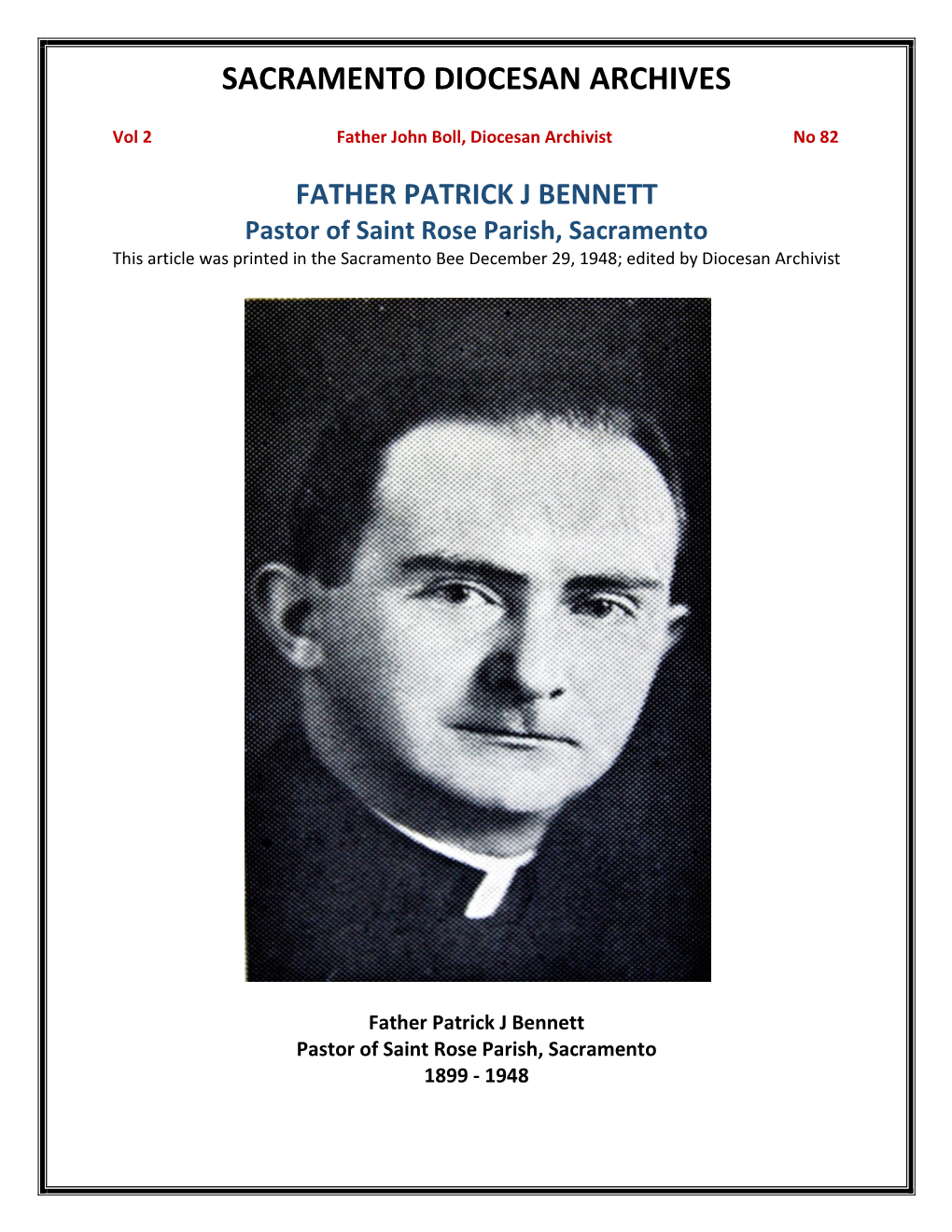 FATHER PATRICK J BENNETT Pastor of Saint Rose Parish, Sacramento This Article Was Printed in the Sacramento Bee December 29, 1948; Edited by Diocesan Archivist