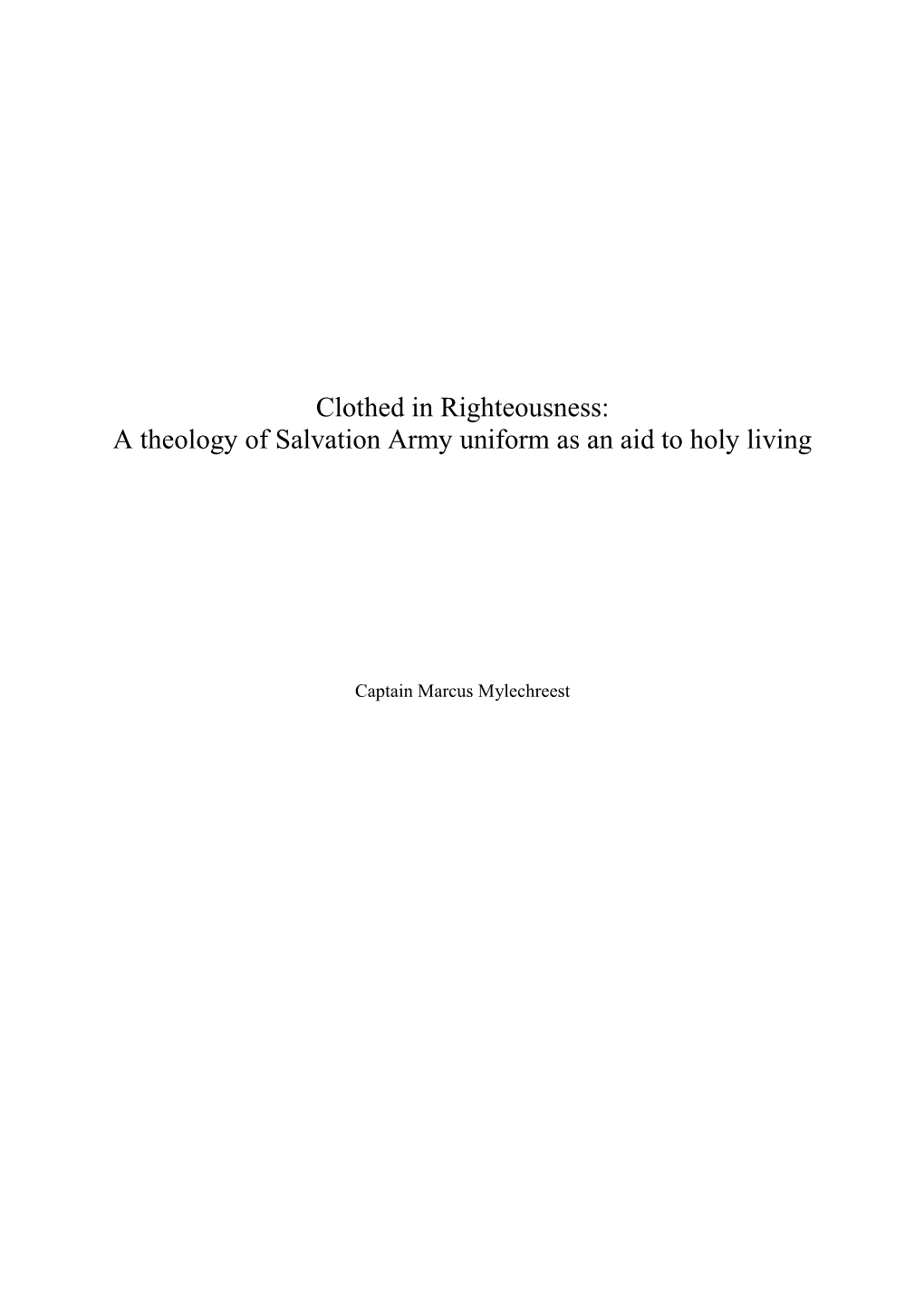 Clothed in Righteousness: a Theology of Salvation Army Uniform As an Aid to Holy Living