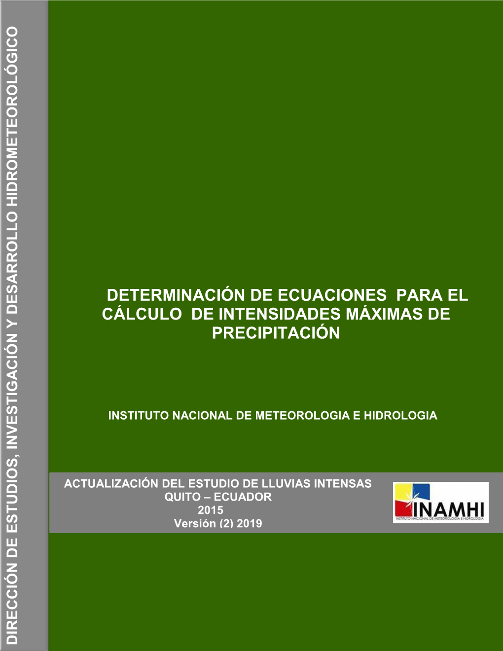 Determinación De Ecuaciones Para El Cálculo De Intensidades Máximas De Precipitación Pág