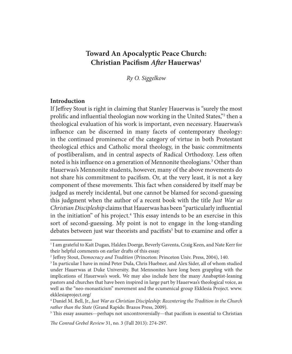 Toward an Apocalyptic Peace Church: Christian Pacifism After Hauerwas1