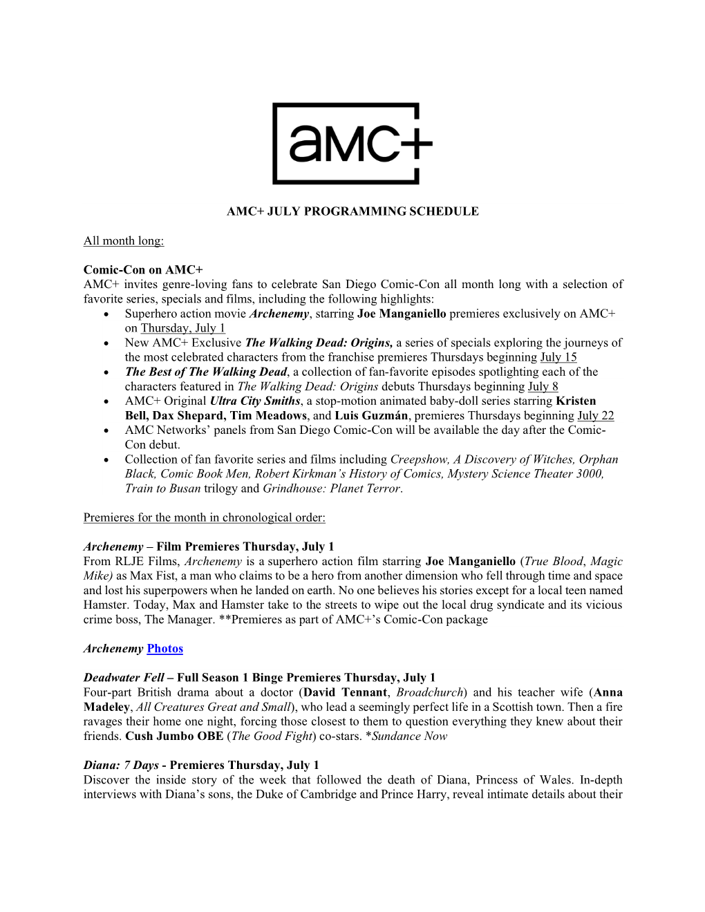 AMC+ JULY PROGRAMMING SCHEDULE All Month Long: Comic-Con on AMC+ AMC+ Invites Genre-Loving Fans to Celebrate San Diego Comic-Con