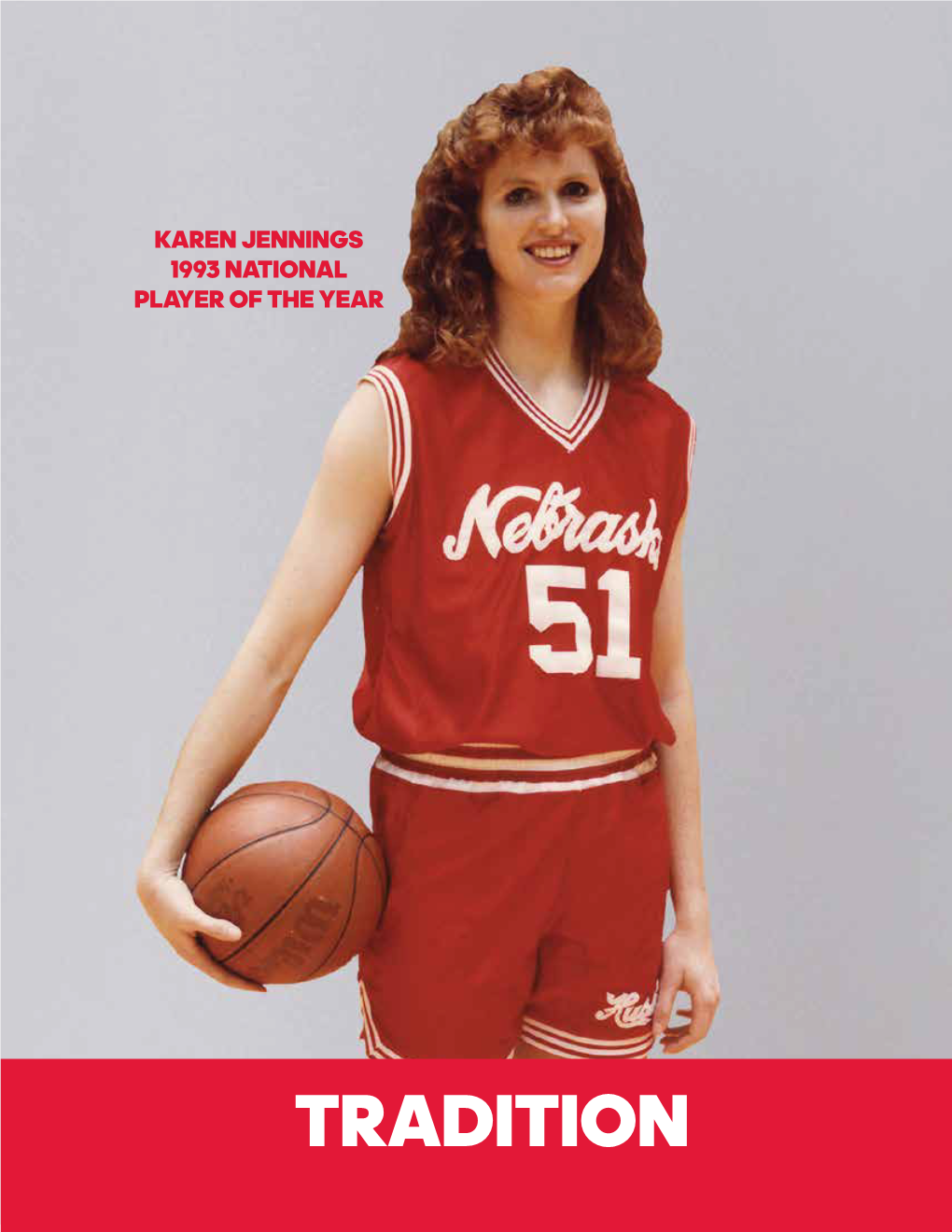 TRADITION 154 2020-21 NEBRASKA WOMEN's BASKETBALL HUSKERS GROW TRADITION with WILLIAMS by Mike Babcock & Jeff Griesch 