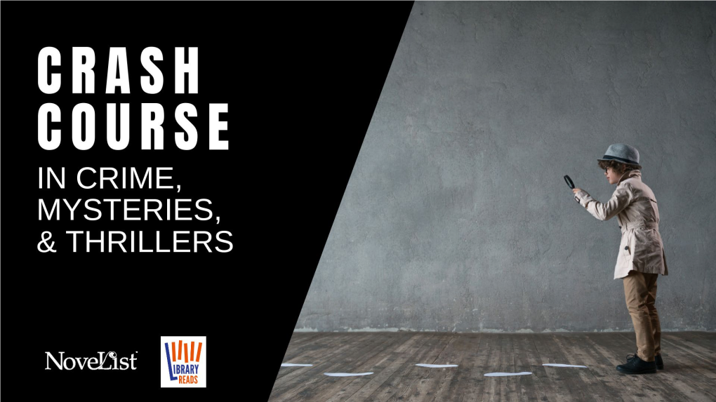 Crash Course in Crime, Mysteries, & Thrillers Webinar Slides