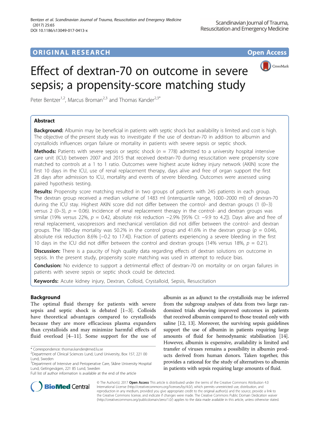 Effect of Dextran-70 on Outcome in Severe Sepsis; a Propensity-Score Matching Study Peter Bentzer1,2, Marcus Broman2,3 and Thomas Kander2,3*