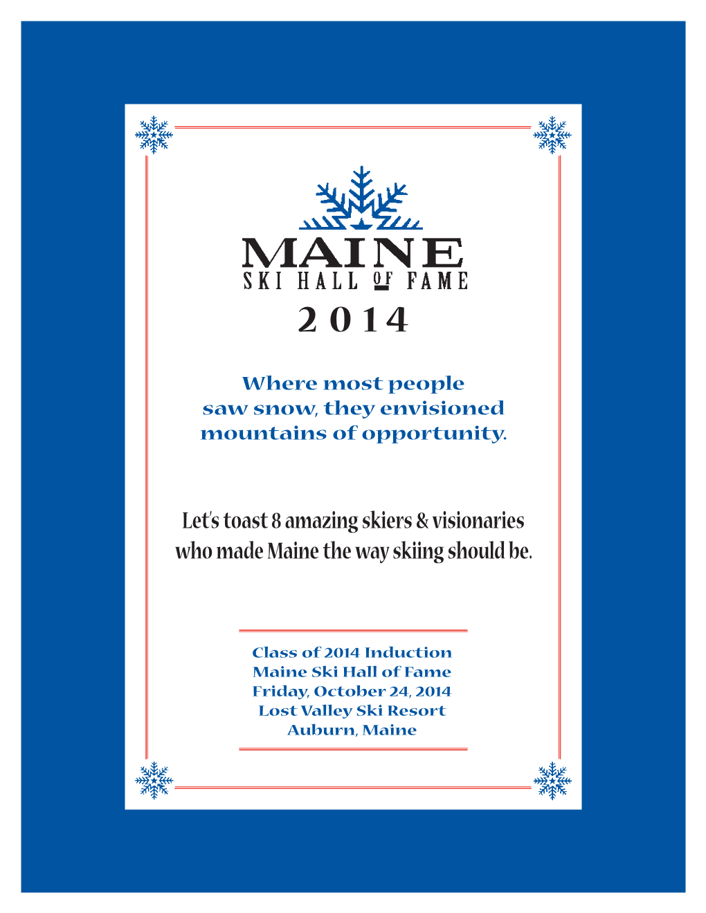 Let's Toast 8 Amazing Skiers & Visionaries Who Made Maine The