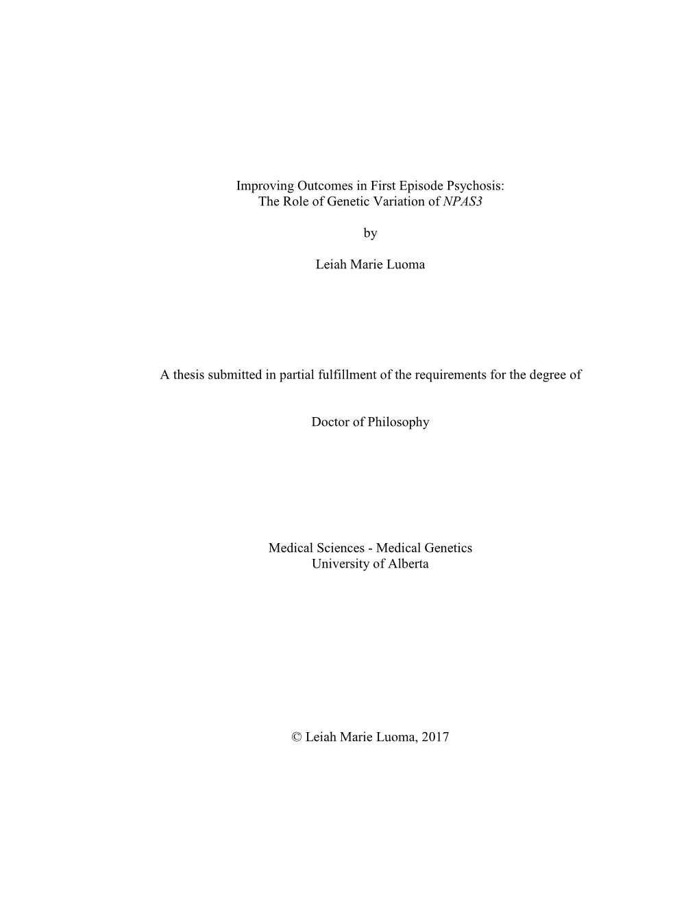 The Role of Genetic Variation of NPAS3 by Leiah Marie Luoma a Thesis Submitted I