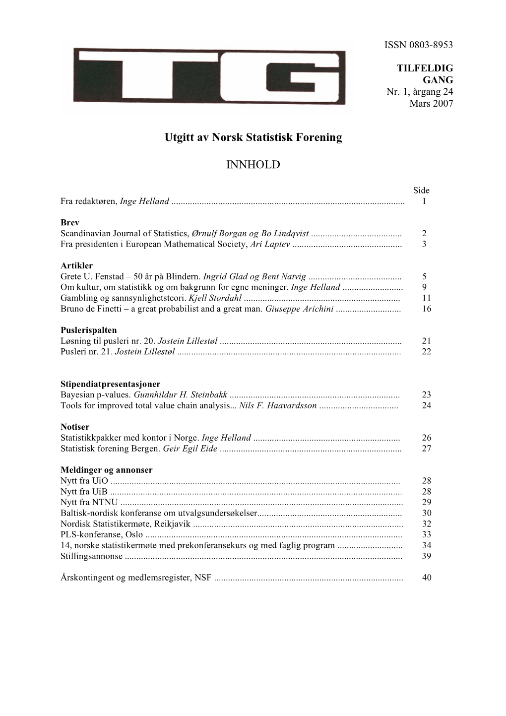 Utgitt Av Norsk Statistisk Forening INNHOLD