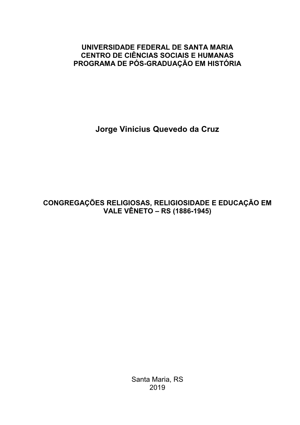 Jorge Vinicius Quevedo Da Cruz