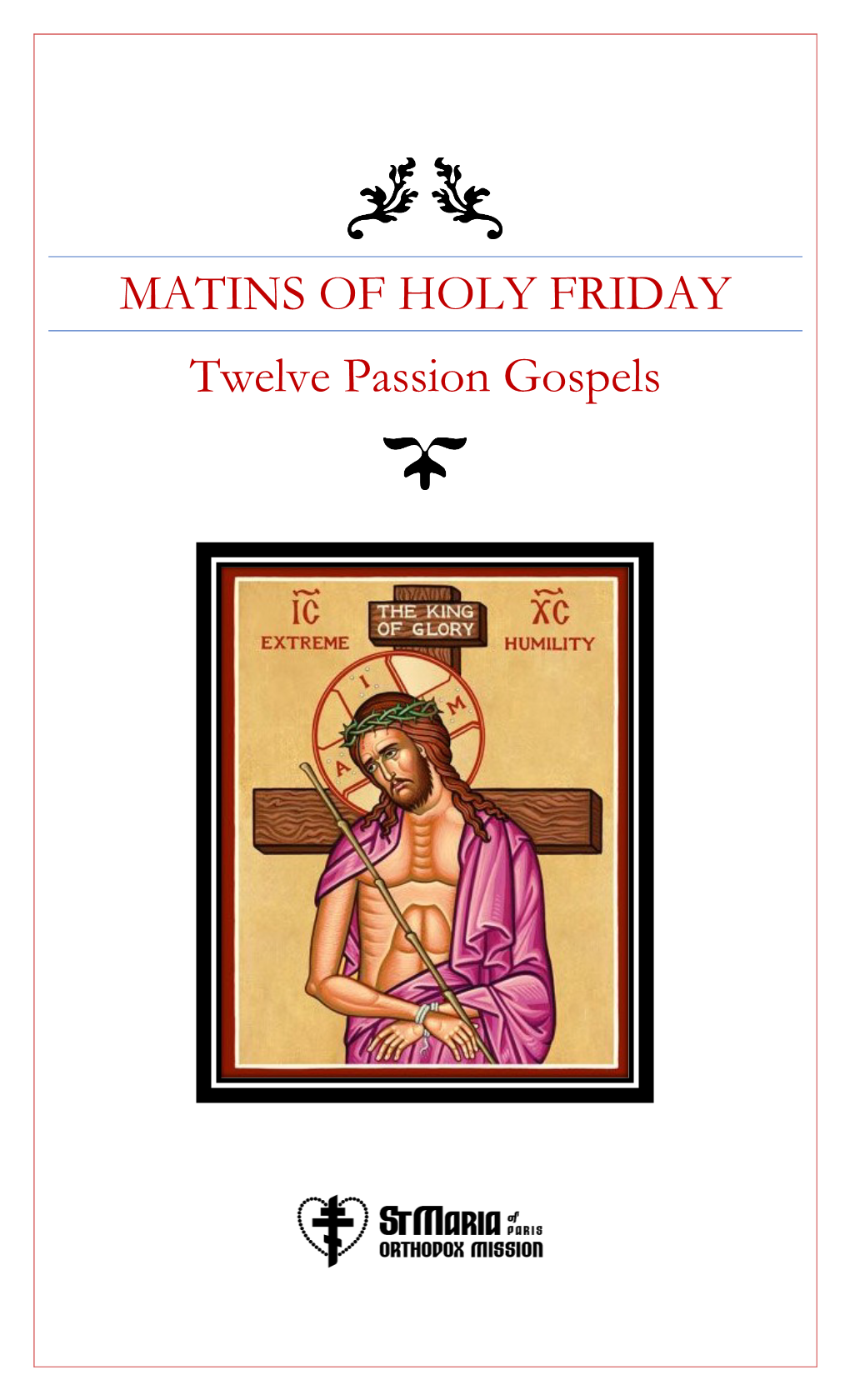 HOLY FRIDAY Twelve Passion Gospels