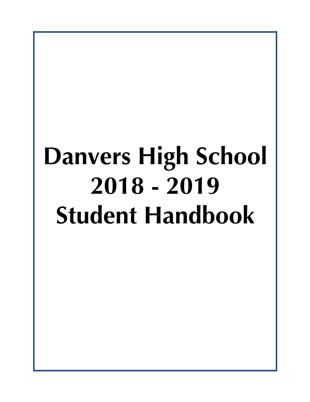 Danvers High School 2018 - 2019 Student Handbook