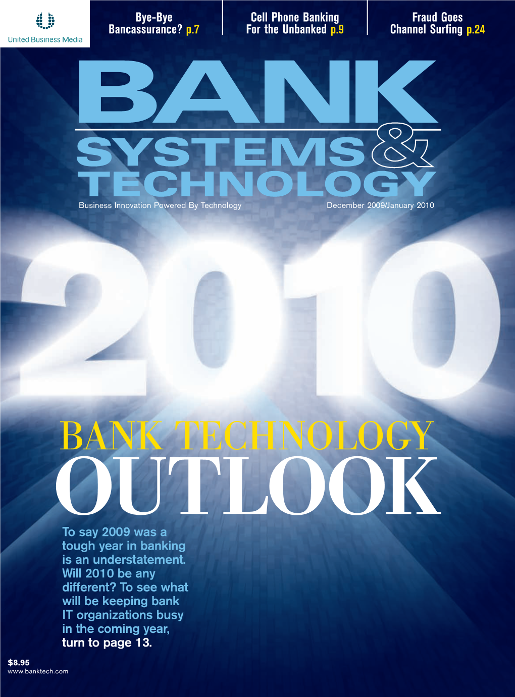 BANK TECHNOLOGY OUTLOOK to Say 2009 Was a Tough Year in Banking Is an Understatement