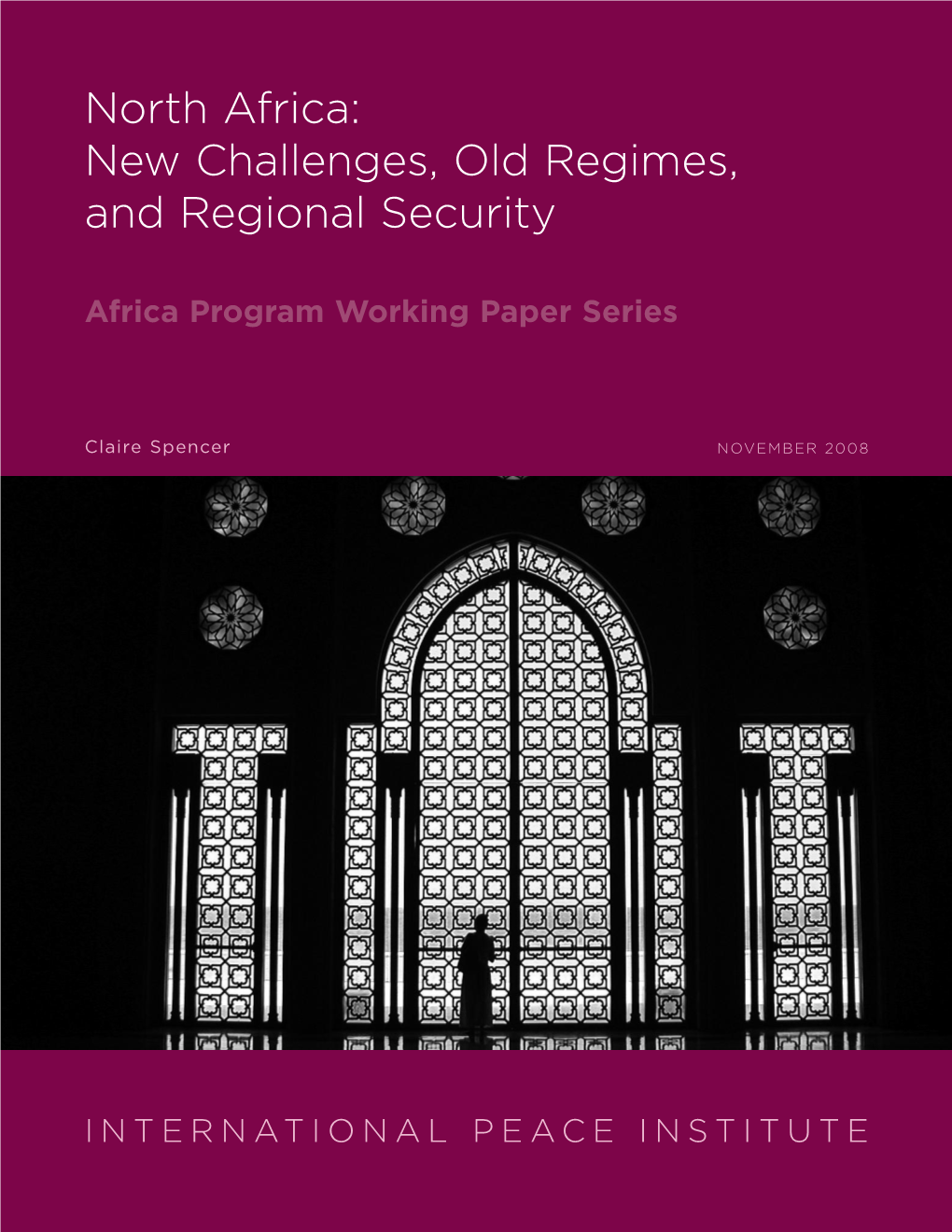 North Africa: New Challenges, Old Regimes, and Regional Security