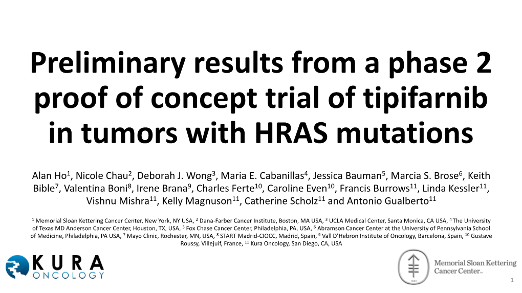 Tipifarnib in HRAS Mutant HNSCC and Skin SCC Patients Preliminary Data As of 04 October 2017