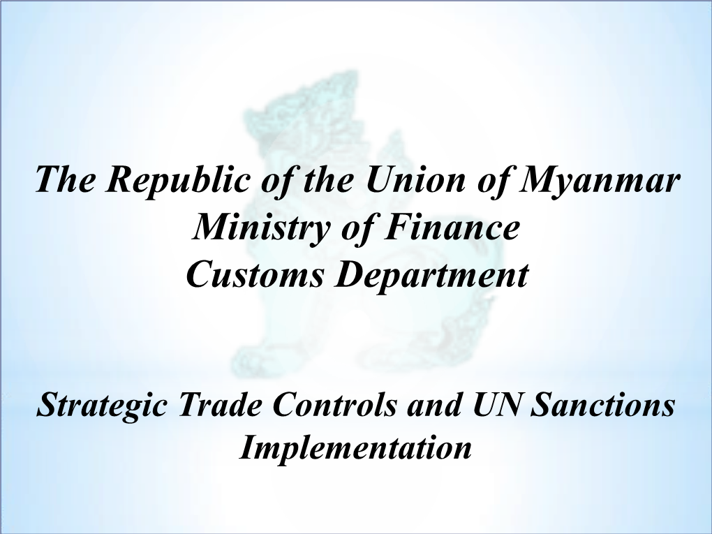 At Present, Myanmar Customs Is Implementing the WTO Valuation