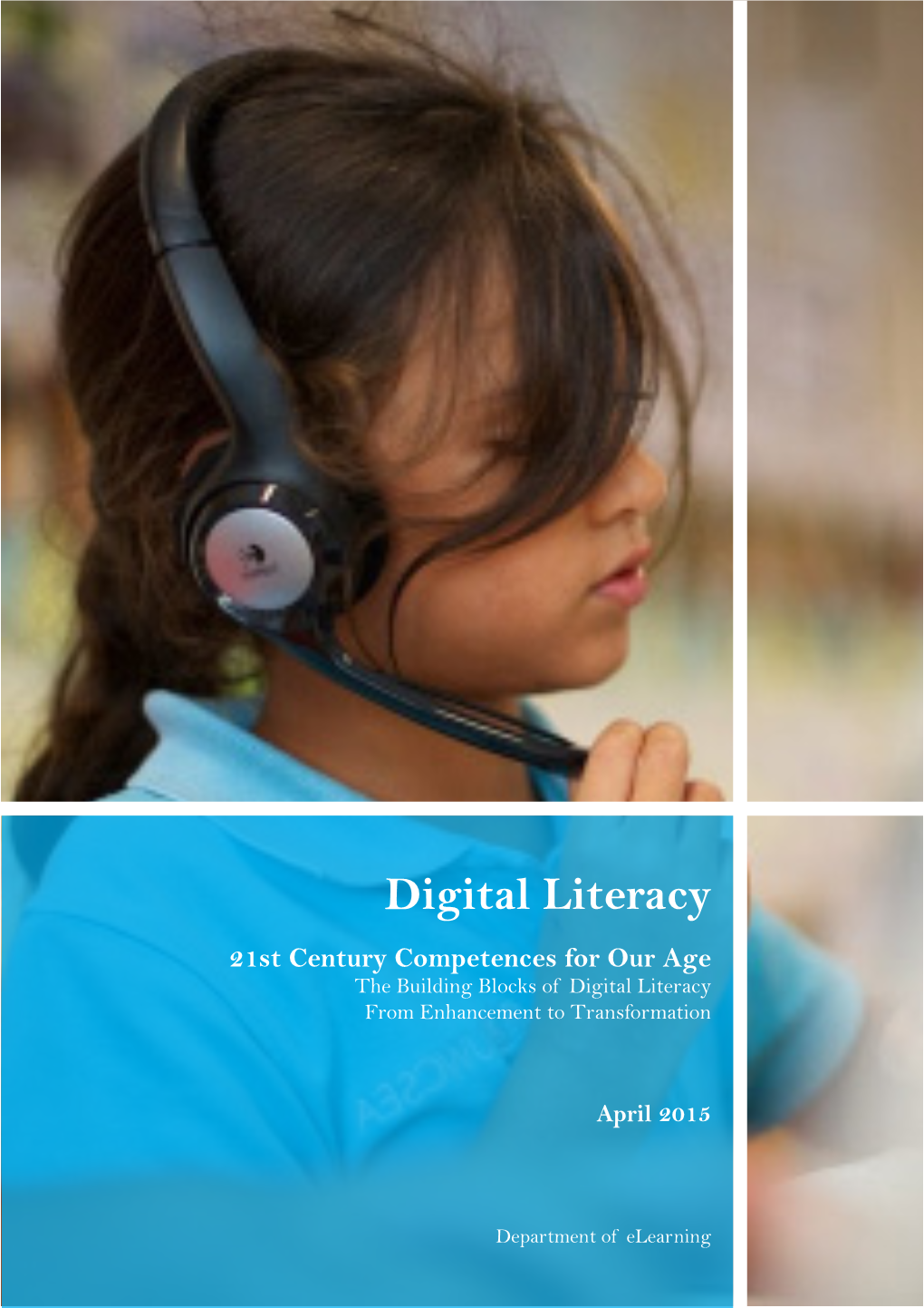 Digital Literacy 21St Century Competences for Our Age the Building Blocks of Digital Literacy from Enhancement to Transformation