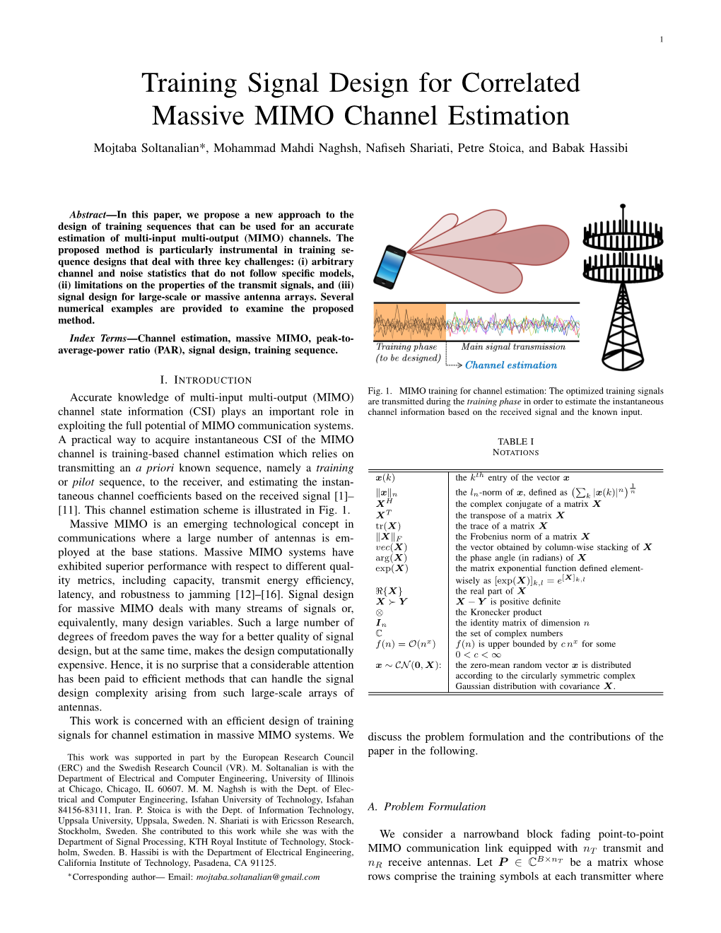 Training Signal Design for Correlated Massive MIMO Channel Estimation Mojtaba Soltanalian*, Mohammad Mahdi Naghsh, Naﬁseh Shariati, Petre Stoica, and Babak Hassibi
