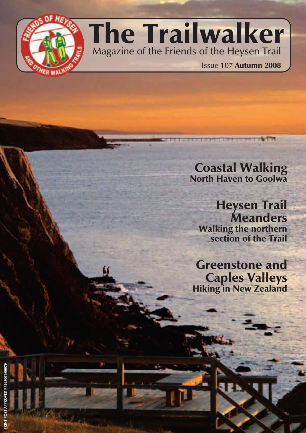 The Trailwalker Magazine of the Friends of the Heysen Trail Issue 107 Autumn 2008