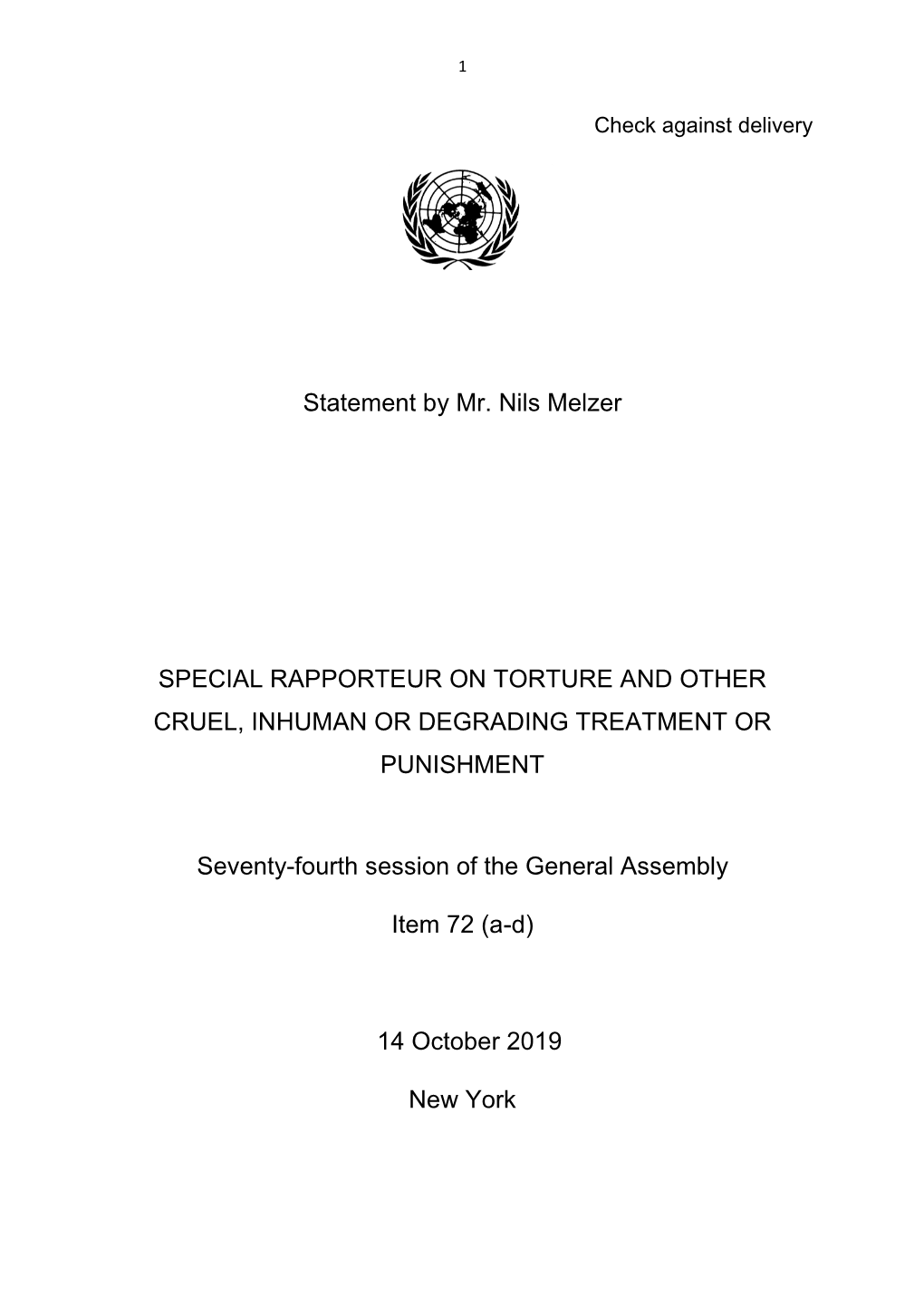 Statement by Mr. Nils Melzer SPECIAL RAPPORTEUR on TORTURE and OTHER CRUEL, INHUMAN OR DEGRADING TREATMENT OR PUNISHMENT Seven