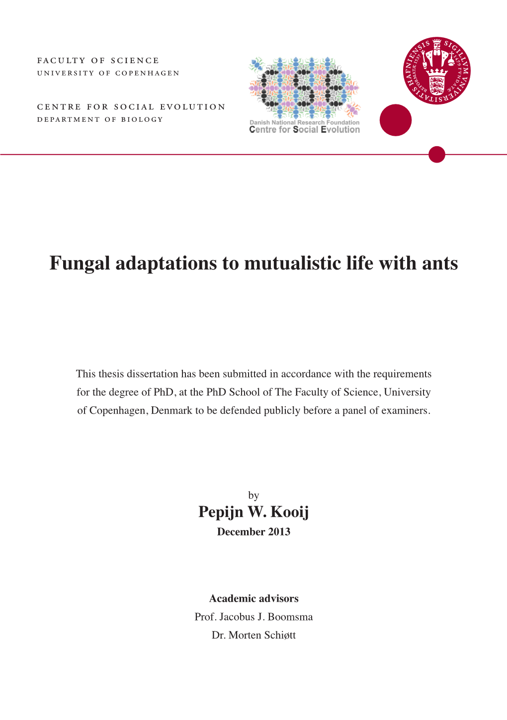 Fungal Adaptations to Mutualistic Life with Ants