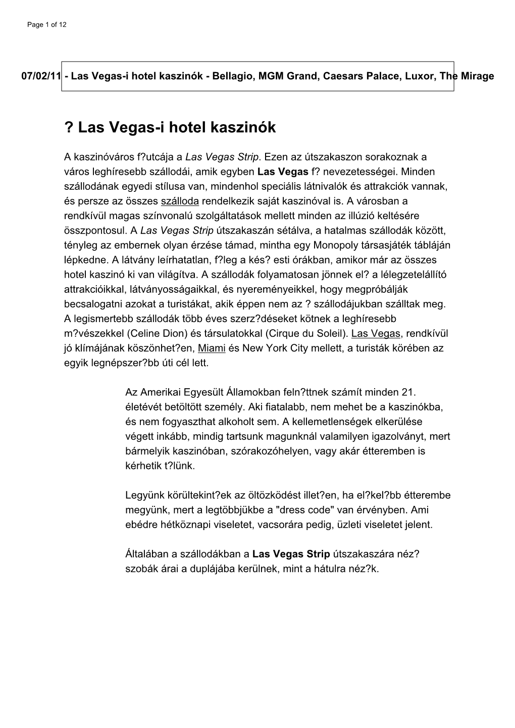 Las Vegas-I Hotel Kaszinók - Bellagio, MGM Grand, Caesars Palace, Luxor, the Mirage