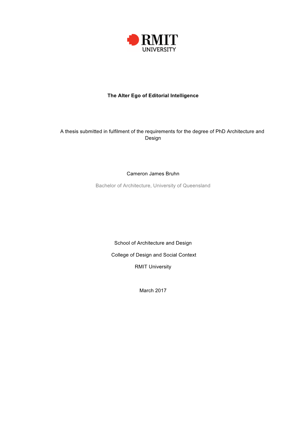 The Alter Ego of Editorial Intelligence a Thesis Submitted in Fulfilment Of