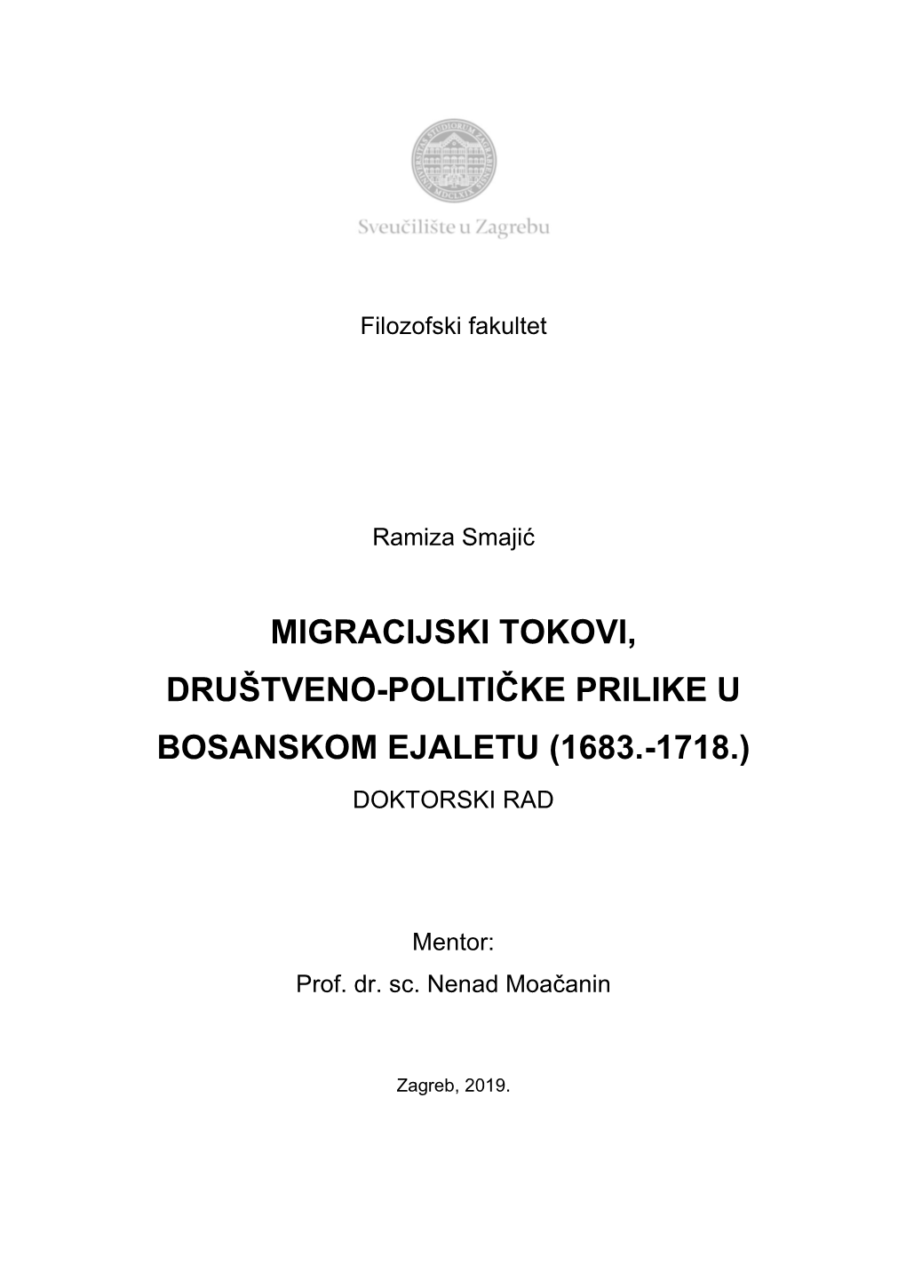 Migracijski Tokovi, Društveno-Političke Prilike U Bosanskom Ejaletu (1683.-1718.) Doktorski Rad