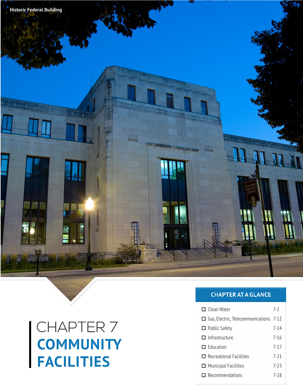 CHAPTER 7 COMMUNITY FACILITIES Community Facilities Include Infrastructure and Services That Provide for the Everyday Needs of Residents and Businesses