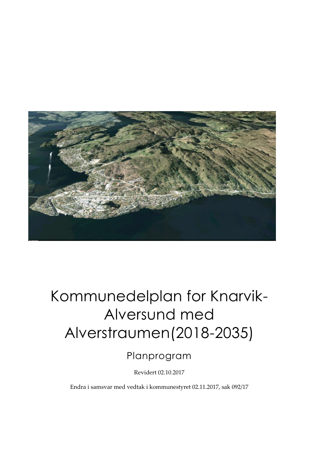 Kommunedelplan for Knarvik-Alversund Med Alverstraumen(2018-2035)    Kommunedelplan for Knarvik-Alversund Med Alverstraumen(2018-2035)