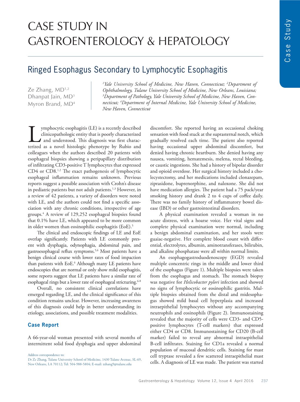 CASE STUDY in GASTROENTEROLOGY & HEPATOLOGY Case Study Ringed Esophagus Secondary to Lymphocytic Esophagitis