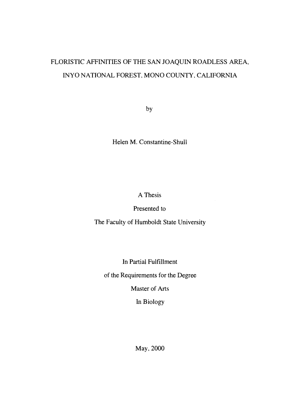 FLORISTIC AFFINITIES of the SAN JOAQUIN ROADLESS AREA, IΝΥΟ NATIONAL FOREST, MONO COUNTY, CALIFORNIA by Helen M. Constantine