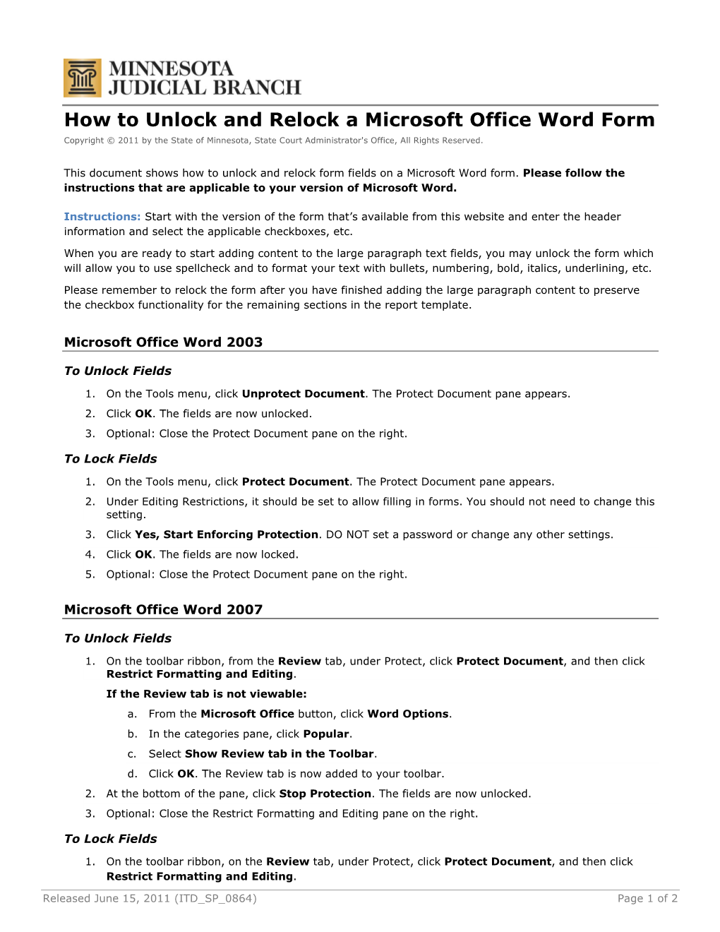 How to Unlock and Relock a Microsoft Office Word Form Copyright © 2011 by the State of Minnesota, State Court Administrator's Office, All Rights Reserved