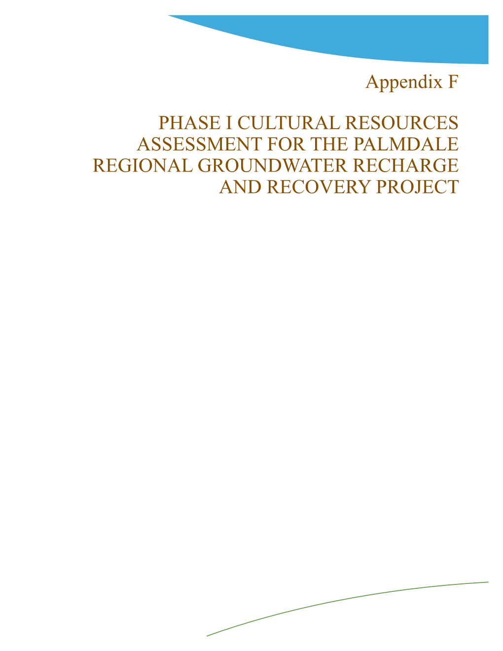Appendix F PHASE I CULTURAL RESOURCES ASSESSMENT FOR