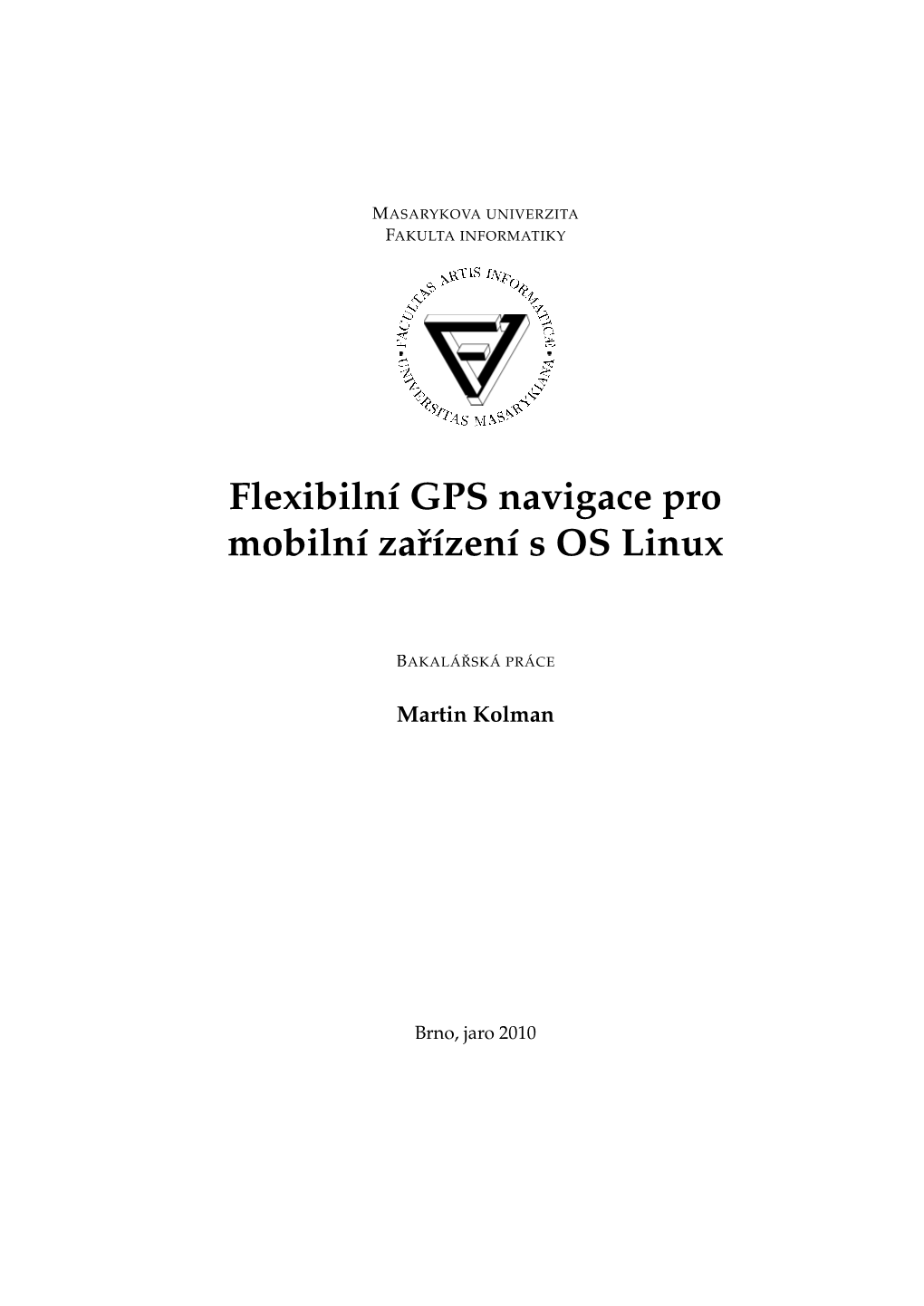 Flexibilní GPS Navigace Pro Mobilní Zarízení S OS Linux
