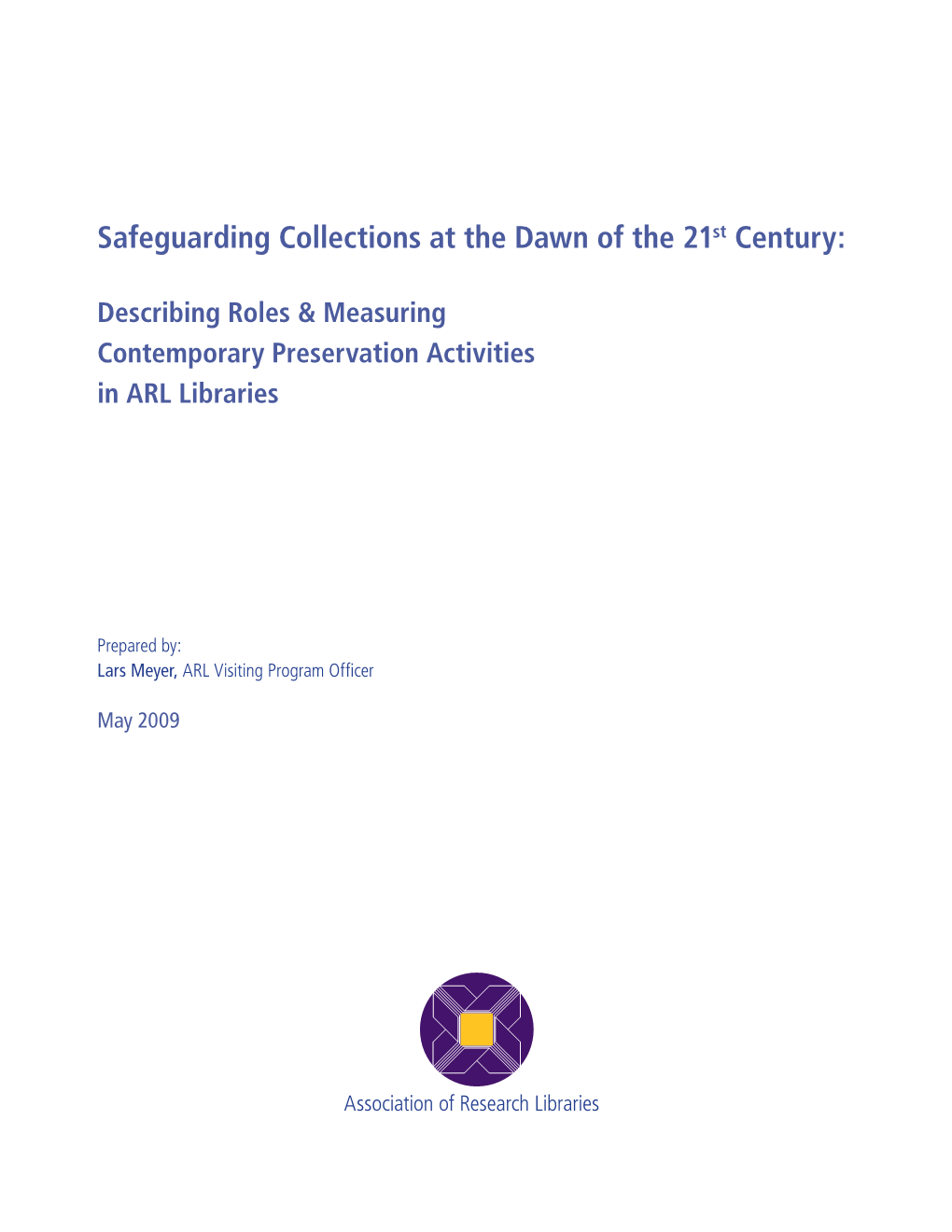 Safeguarding Collections at the Dawn of the 21St Century
