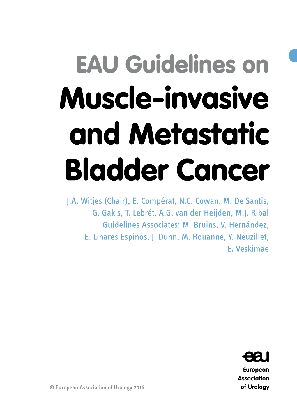 EAU Guidelines on Muscle-Invasive and Metastatic Bladder Cancer