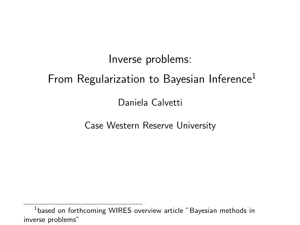 Inverse Problems: from Regularization to Bayesian Inference1