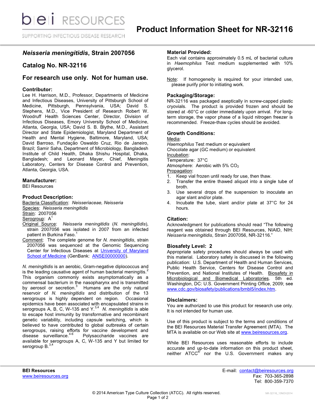 Neisseria Meningitidis, Strain 2007056 Material Provided: Each Vial Contains Approximately 0.5 Ml of Bacterial Culture Catalog No