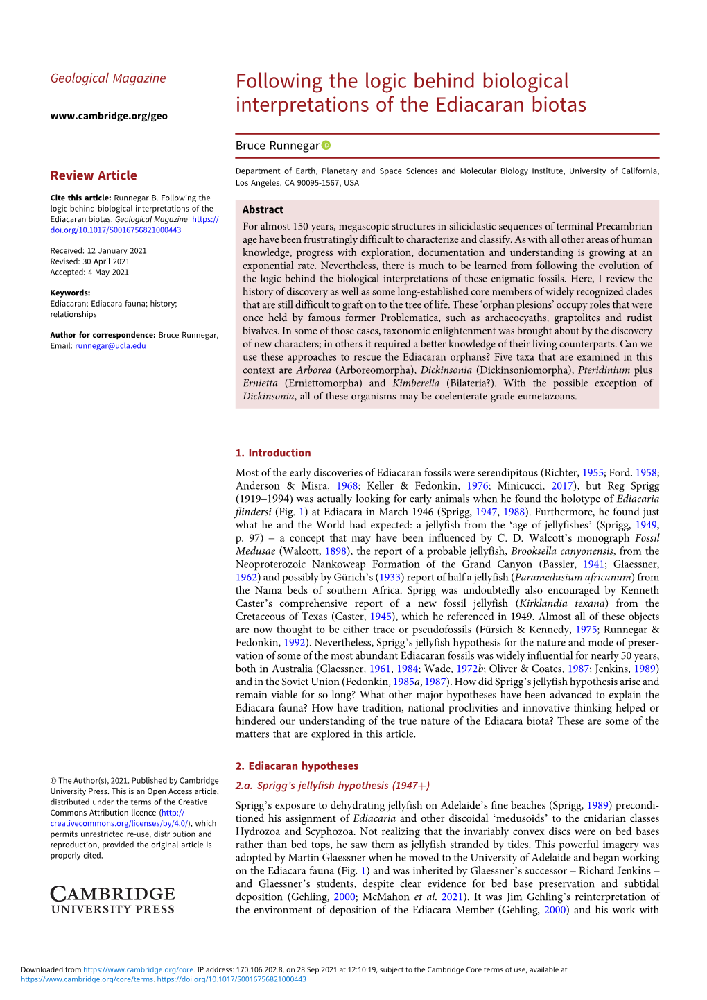 Following the Logic Behind Biological Interpretations of the Ediacaran Biotas