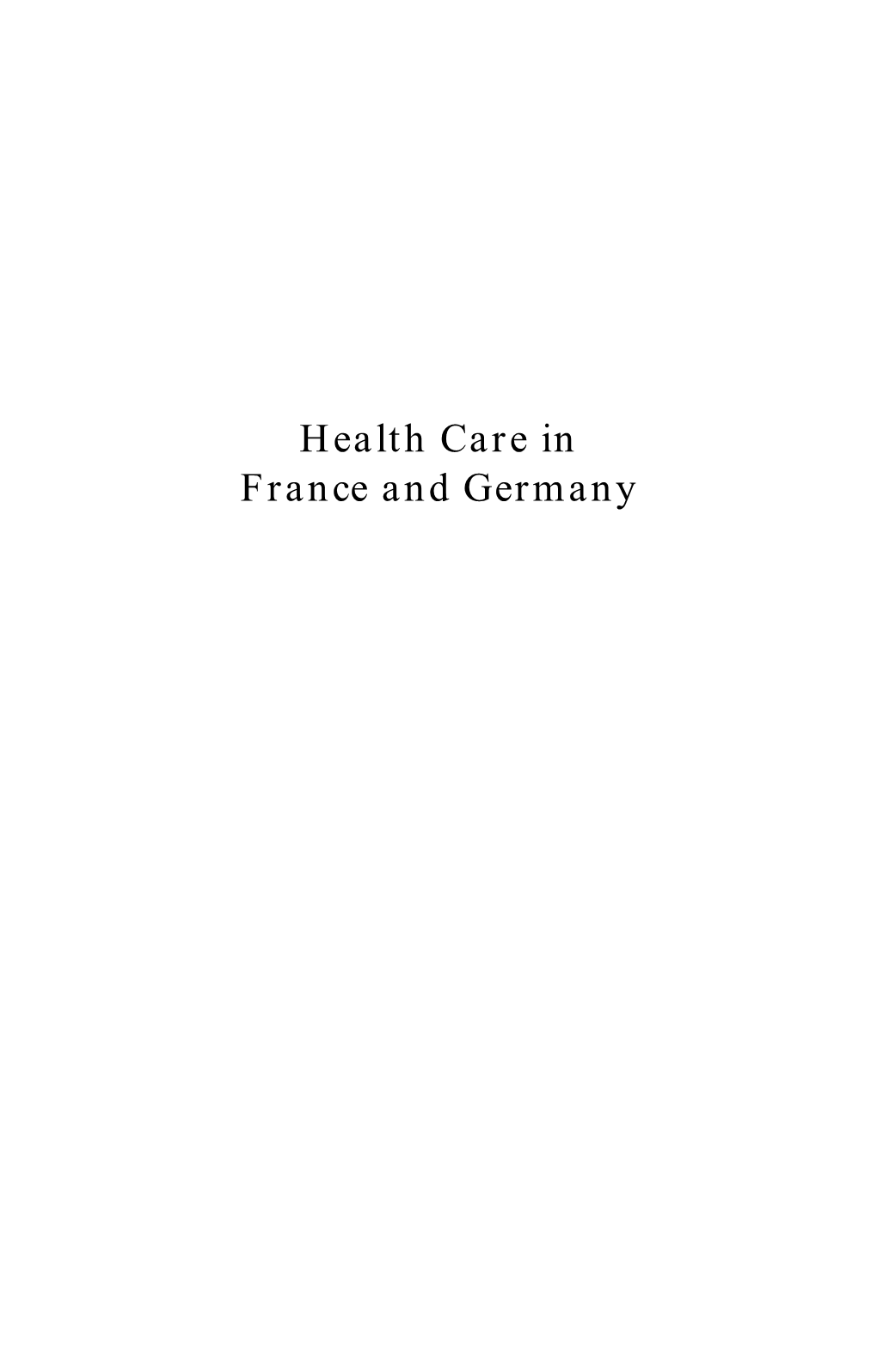 Health Care in France and Germany: Lessons for the UK